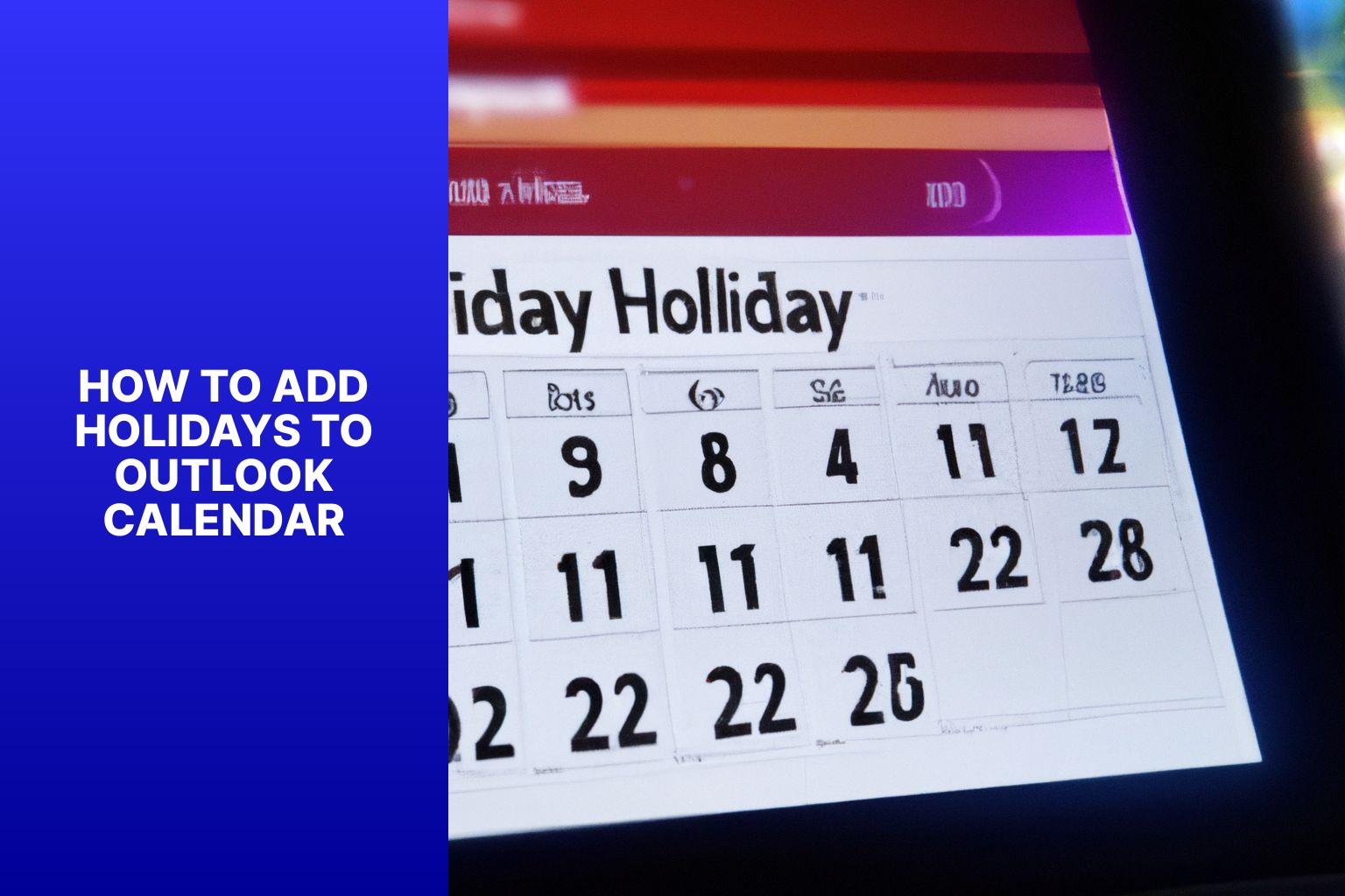 Step by Step Guide To Adding Holidays To Outlook Calendar