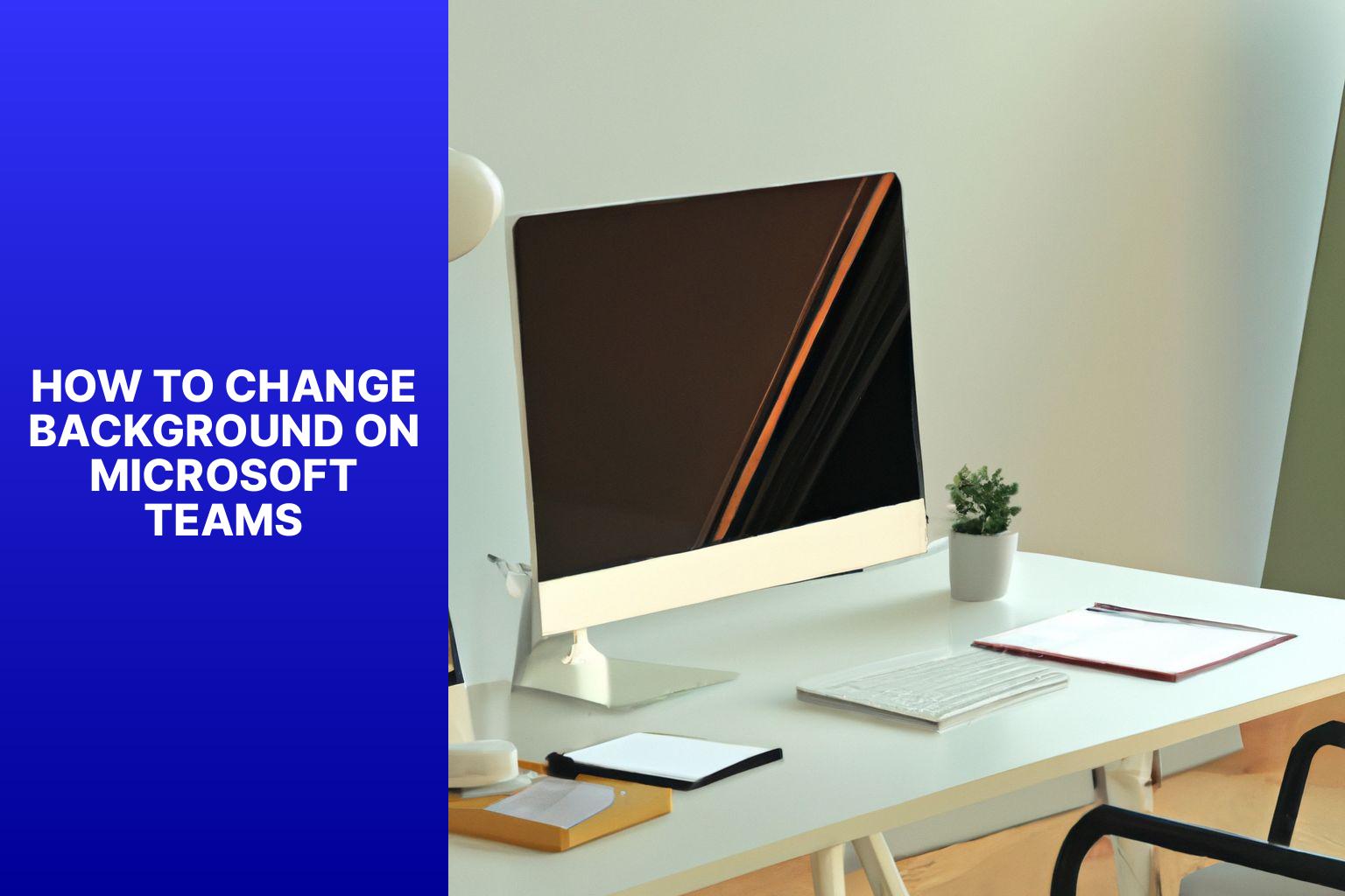 Change Background on Microsoft Teams how to change background on microsoft teamsmmf7