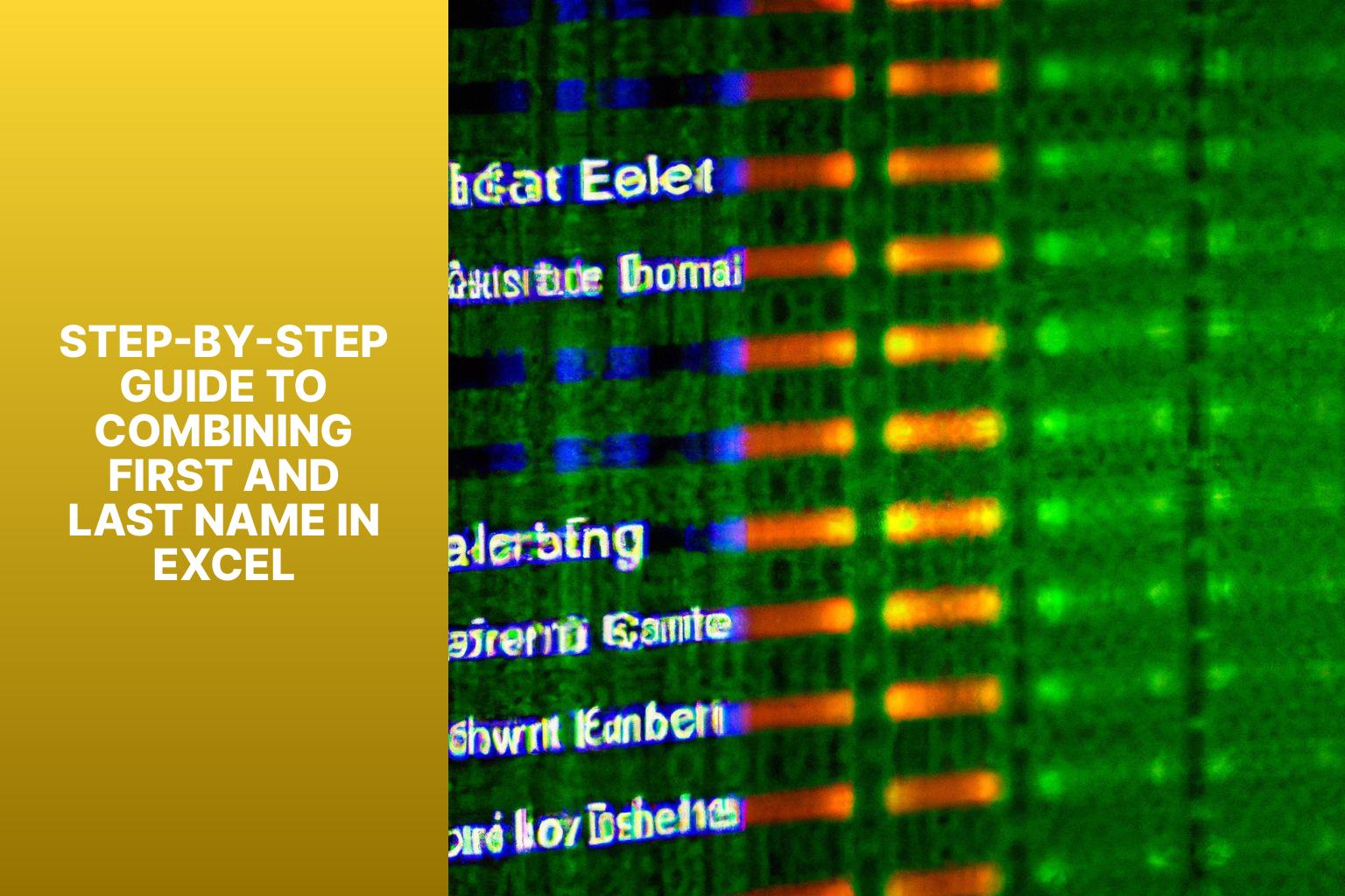 Step-by-Step Guide to Combining First and Last Name in Excel - how to combine first and last name in excel 