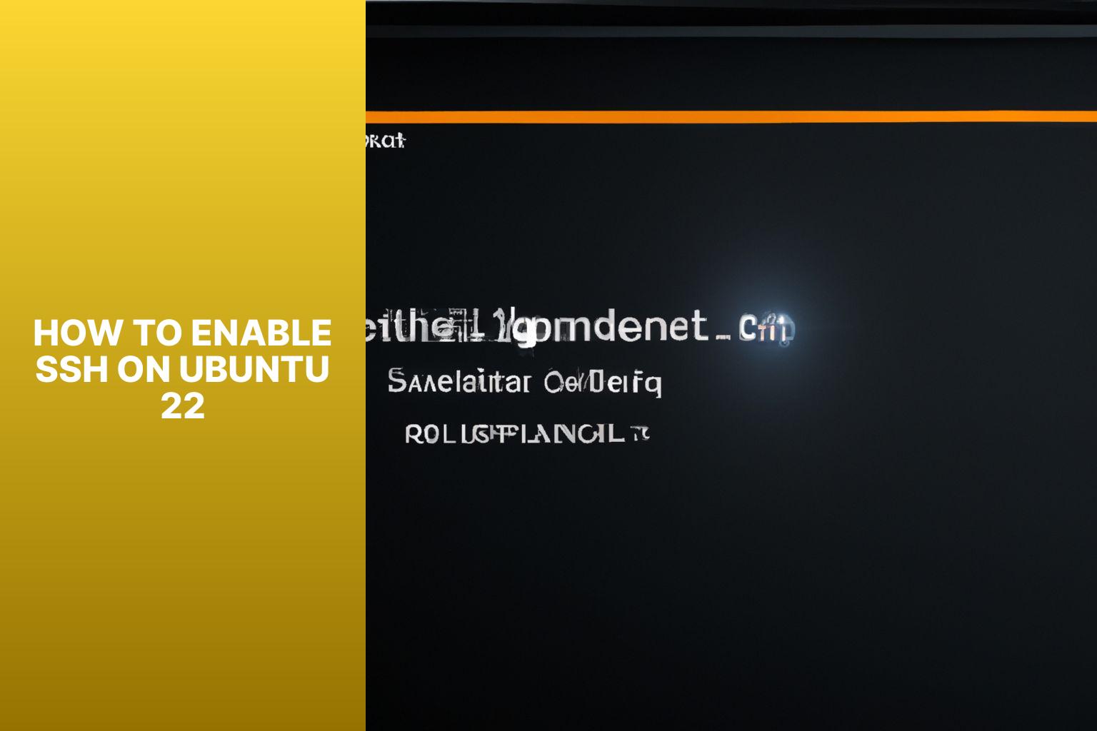 Step-by-Step Guide: Enabling SSH on Ubuntu 22 for Secure Remote Access