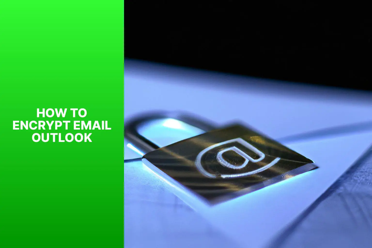 Learn How to Encrypt Email in Outlook for Secure Communication