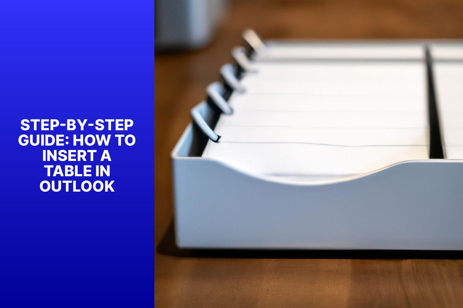 Step-by-Step Guide: How to Insert a Table in Outlook - how to insert a table in outlook 