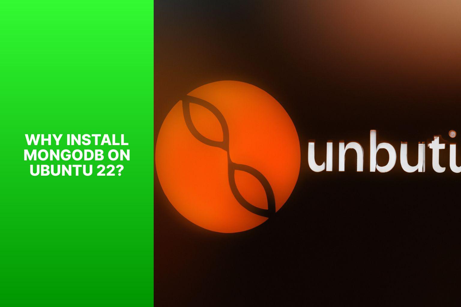 Why Install MongoDB on Ubuntu 22? - how to install mongodb on ubuntu 22 