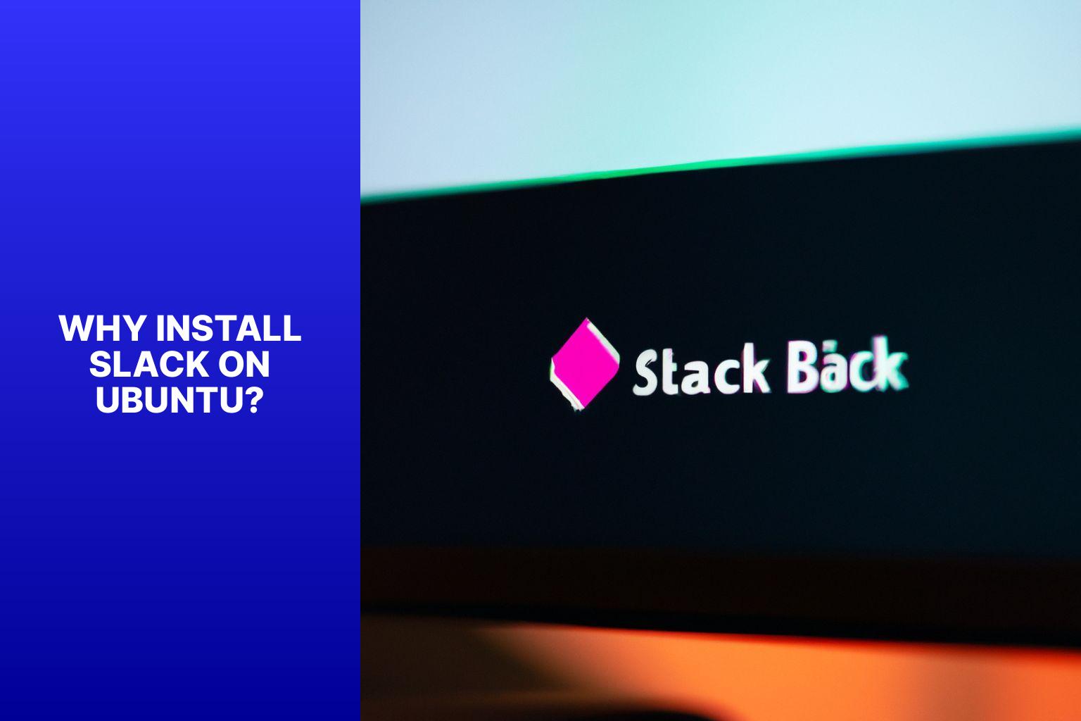Why Install Slack on Ubuntu? - how to install slack on ubuntu 