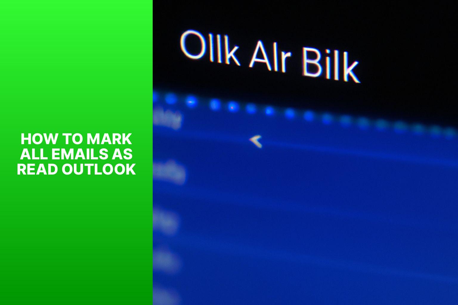 Mark All Emails as Read in Outlook how to mark all emails as read outlookpy0l