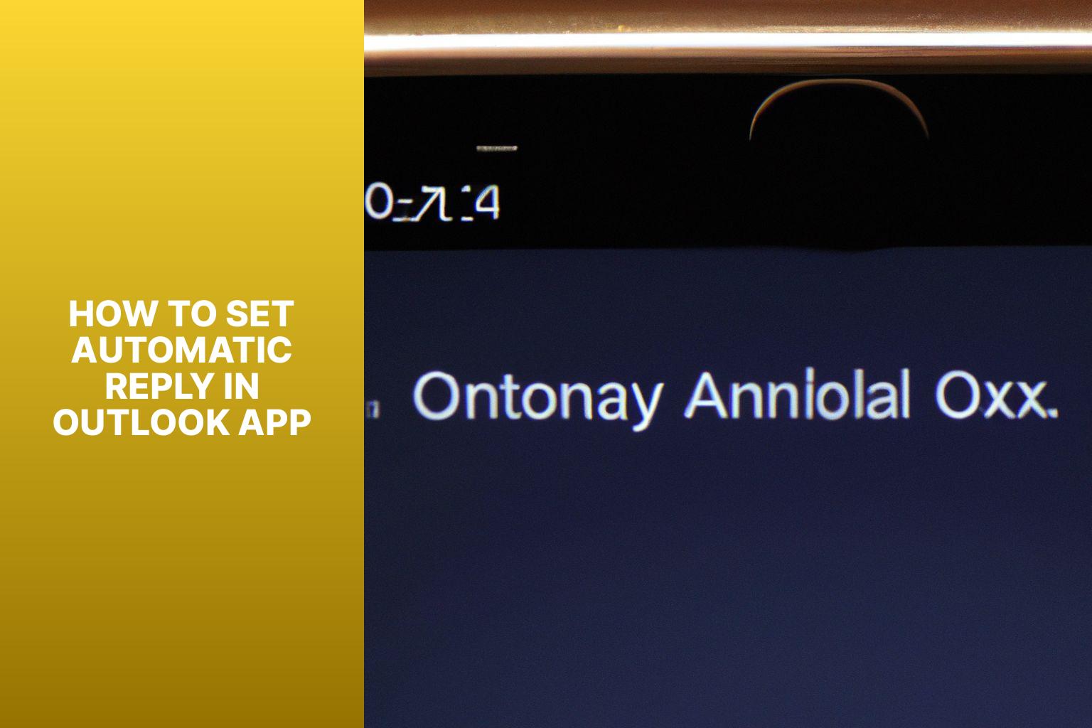 Master the art of setting Automatic Reply in Outlook app with this step-by-step guide