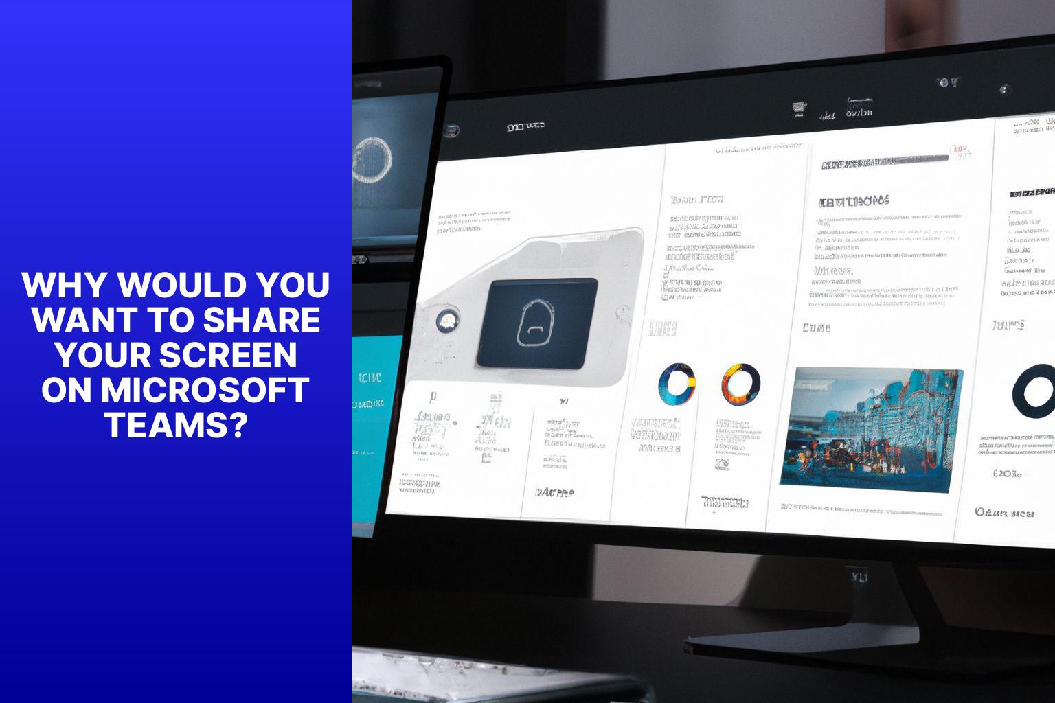 Why would you want to share your screen on Microsoft Teams? - how to share screen on microsoft teams 