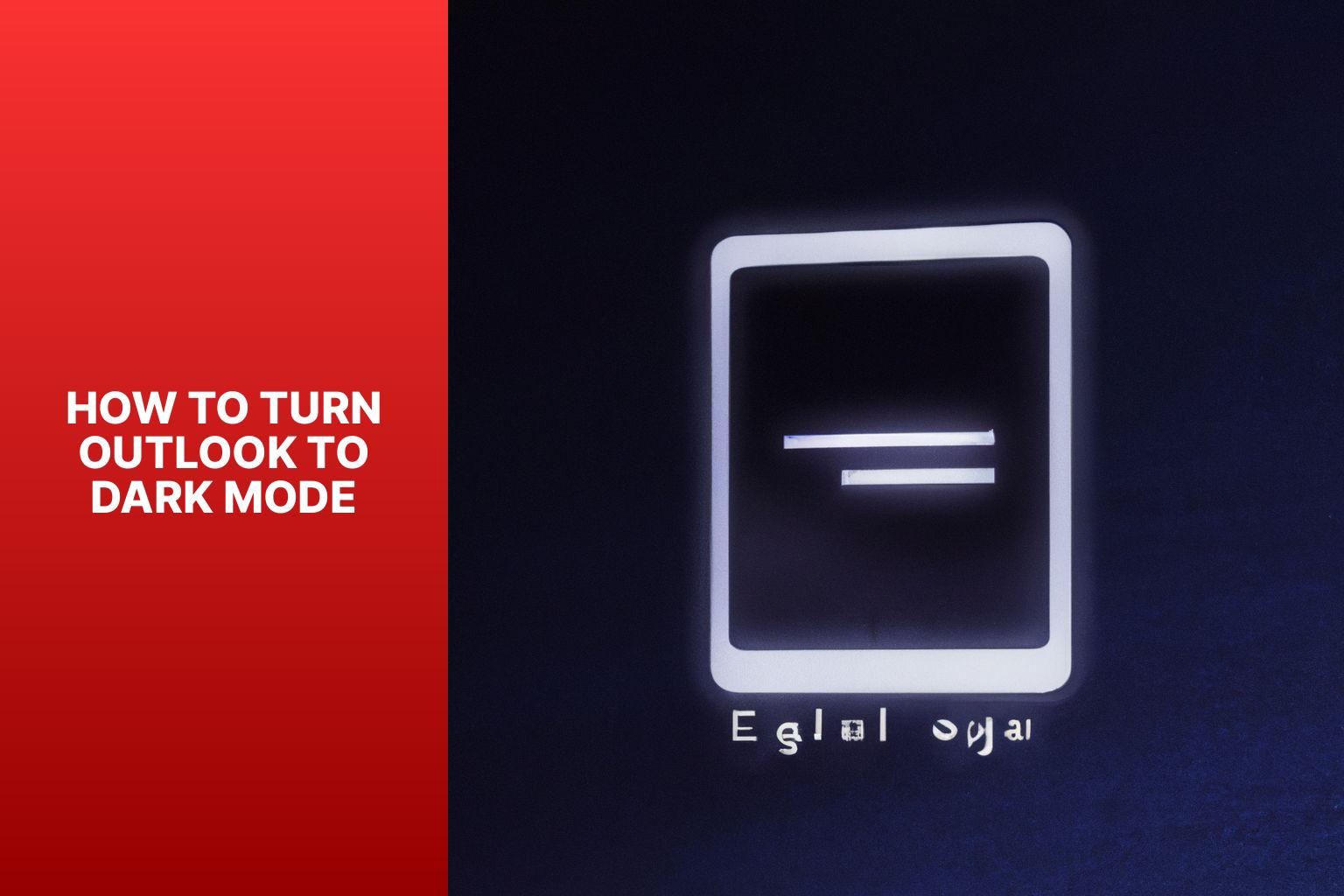 Easily Enable Dark Mode on Outlook for Enhanced Viewing Experience